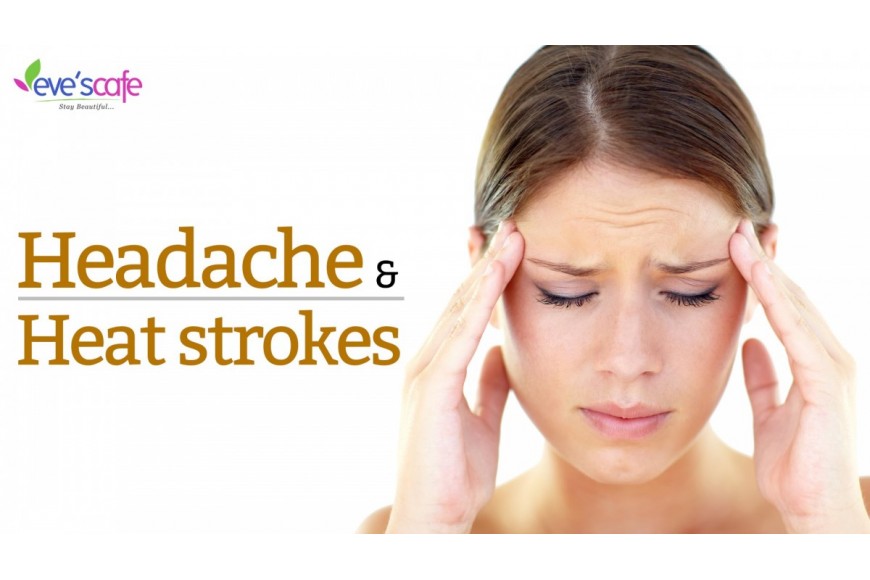 Natural Remedy – Summer Series – Headache and Heat Strokes