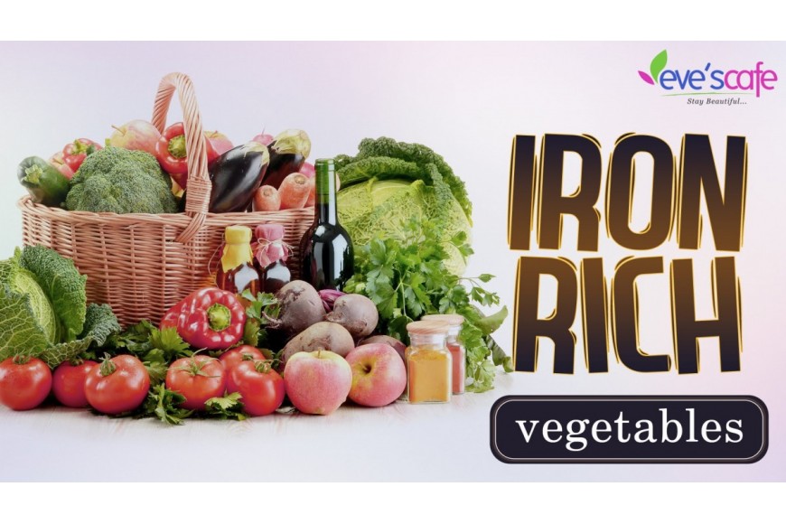 Evescafe | Iron Rich Vegetables to Fight Iron Deficiency | Anemia treatment